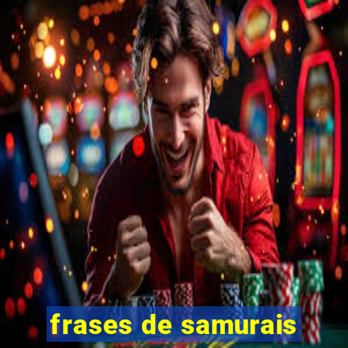 frases de samurais